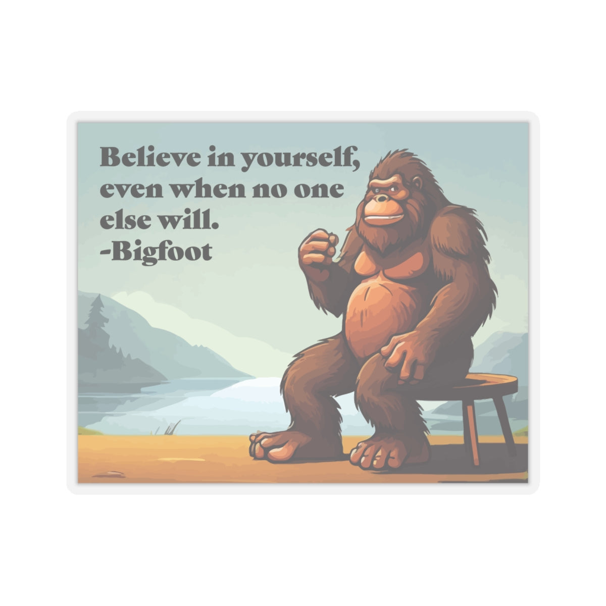 Believe In Bigfoot Kiss-Cut Stickers