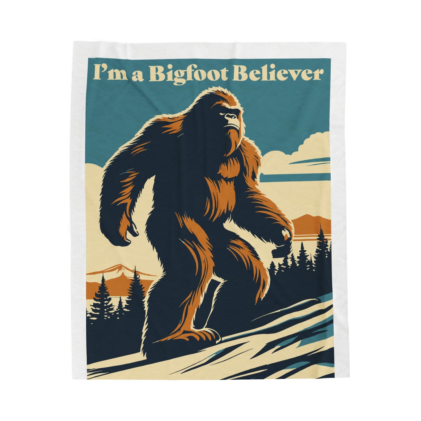 I'm a Bigfoot Believer Velveteen Plush Blanket